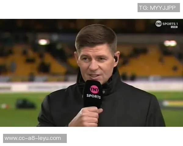 杰拉德谈利物浦失球原因强调范戴克应展现更强硬防守态度